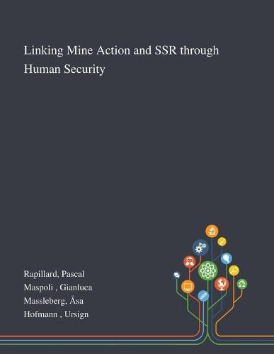 Cover image for Linking Mine Action and SSR Through Human Security