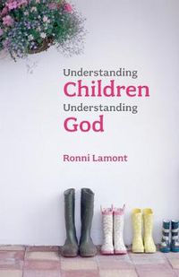 Cover image for Understanding Children, Understanding God