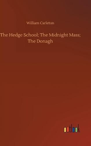 The Hedge School; The Midnight Mass; The Donagh