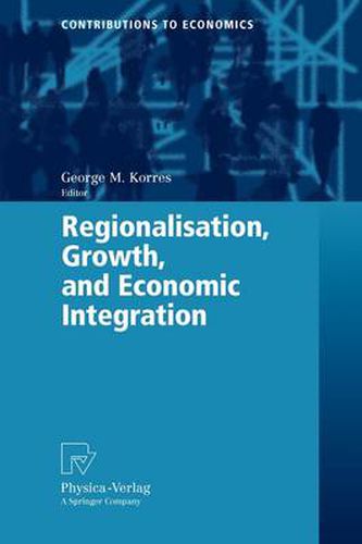 Regionalisation, Growth, and Economic Integration