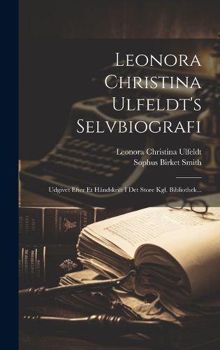Cover image for Leonora Christina Ulfeldt's Selvbiografi
