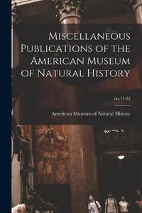 Cover image for Miscellaneous Publications of the American Museum of Natural History; no.14-22