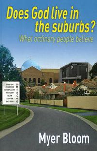 Cover image for Does God Live in the Suburbs?: What Ordinary People Believe