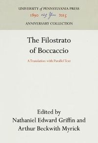 Cover image for The Filostrato of Boccaccio: A Translation with Parallel Text