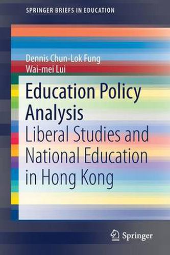 Cover image for Education Policy Analysis: Liberal Studies and National Education in Hong Kong