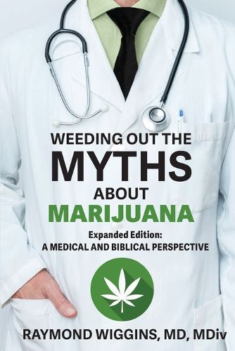 Cover image for Weeding Out the Myths About Marijuana, Expanded Edition