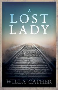 Cover image for A Lost Lady;With an Excerpt by H. L. Mencken