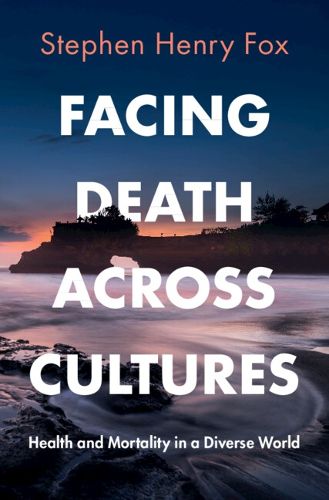 Cover image for Facing Death Across Cultures