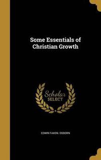 Cover image for Some Essentials of Christian Growth