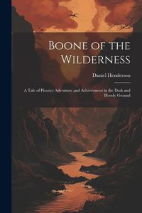 Cover image for Boone of the Wilderness