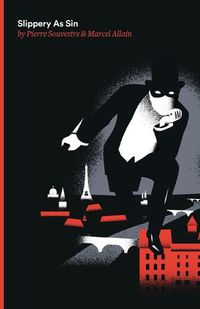 Cover image for Slippery As Sin: Being the Seventh of the Series of Fantomas Detective Tales