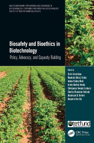 Cover image for Biosafety and Bioethics in Biotechnology: Policy, Advocacy, and Capacity Building