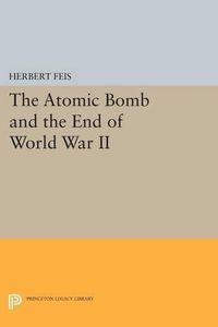 Cover image for The Atomic Bomb and the End of World War II