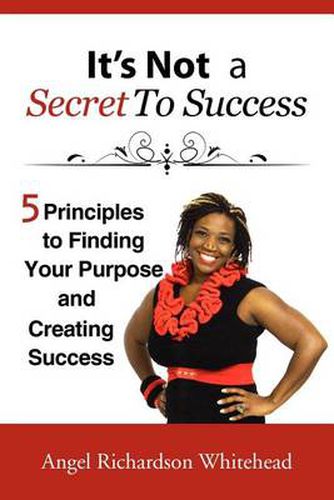 Cover image for It's not a Secret to Success: Just Do What Comes Naturally to You for a Living