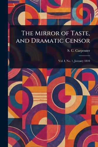 Cover image for The Mirror of Taste, and Dramatic Censor
