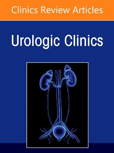 Cover image for Medical and Surgical Management of Urolithiasis, An Issue of Urologic Clinics of North America: Volume 52-3