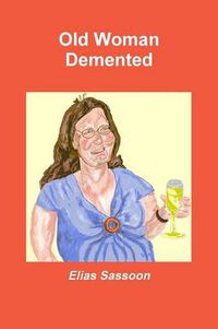 Cover image for Old Woman Demented