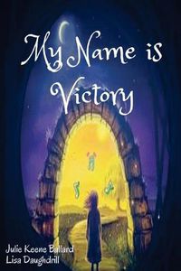 Cover image for My Name Is Victory