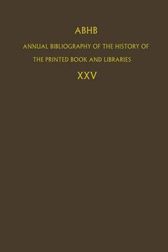 Cover image for ABHB Annual Bibliography of the History of the Printed Book and Libraries: Volume 25