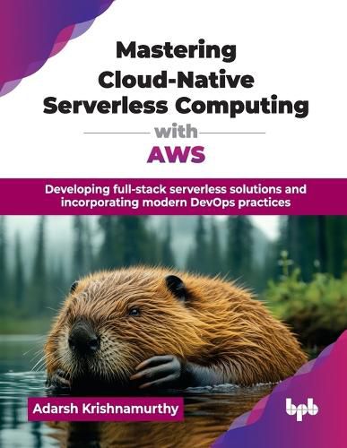 Cover image for Mastering Cloud-Native Serverless Computing with AWS