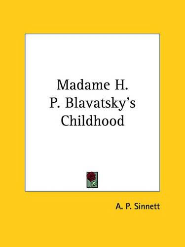 Cover image for Madame H. P. Blavatsky's Childhood