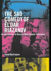 Cover image for The Sad Comedy of El'dar Riazanov: An Introduction to Russia's Most Popular Filmmaker