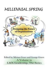 Cover image for Millennial Spring: Designing the Future of Organizations