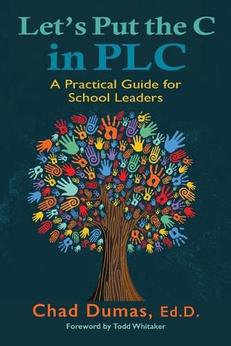 Cover image for Let's Put the C in PLC: A Practical Guide for School Leaders