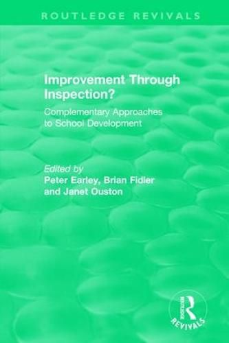 Improvement Through Inspection?: Complementary Approaches to School Development