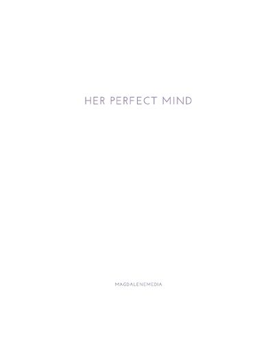 Cover image for Her Perfect Mind / Ihr Vollkommener Verstand
