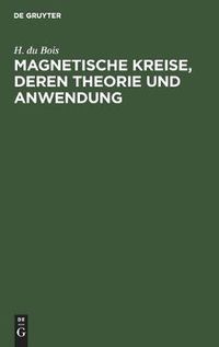 Cover image for Magnetische Kreise, Deren Theorie Und Anwendung