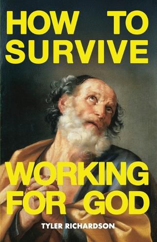 Cover image for How To Survive Working For God