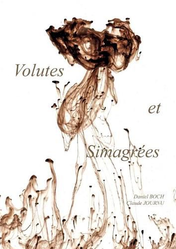 Cover image for Volutes et Simagrees: Il y a toujours quelque chose derriere la haie