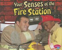 Cover image for Your Senses at the Fire Station