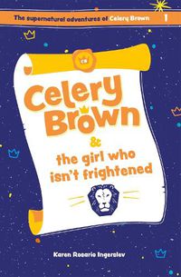 Cover image for Celery Brown and the girl who isn't frightened