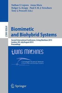 Cover image for Biomimetic and Biohybrid Systems: Second International Conference, Living Machines 2013, London, UK, July 29 -- August 2, 2013, Proceedings