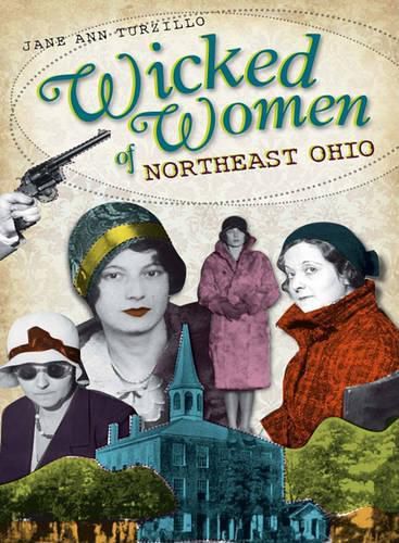 Cover image for Wicked Women of Northeast Ohio