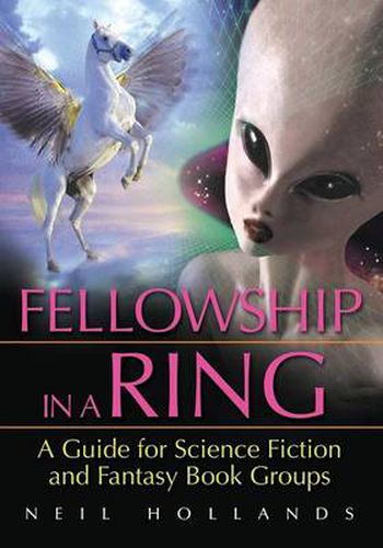 Cover image for Fellowship in a Ring: A Guide for Science Fiction and Fantasy Book Groups