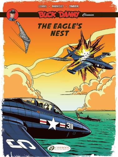 Buck Danny Classics Vol. 8: The Eagle's Nest