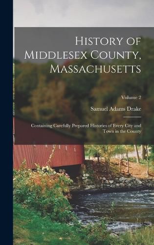 Cover image for History of Middlesex County, Massachusetts