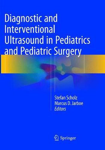 Cover image for Diagnostic and Interventional Ultrasound in Pediatrics and Pediatric Surgery