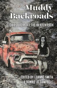 Cover image for Muddy Backroads: Stories from off the Beaten Path