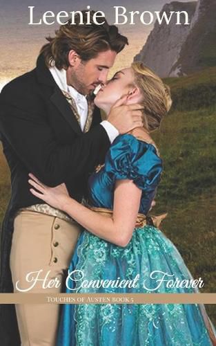 Cover image for Her Convenient Forever: A Touches of Austen Novel