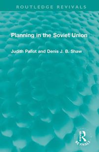 Cover image for Planning in the Soviet Union