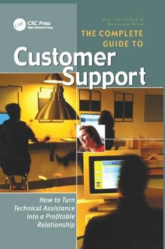 Cover image for The Complete Guide to Customer Support: How to Turn Technical Assistance Into a Profitable Relationship