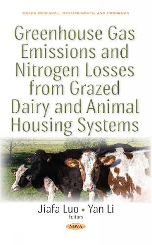 Cover image for Greenhouse Gas Emissions & Nitrogen Losses from Grazed Dairy & Animal Housing Systems