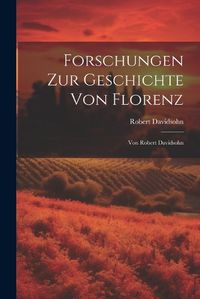 Cover image for Forschungen Zur Geschichte Von Florenz