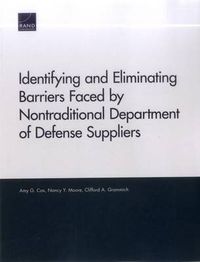 Cover image for Identifying and Eliminating Barriers Faced by Nontraditional Department of Defense Suppliers