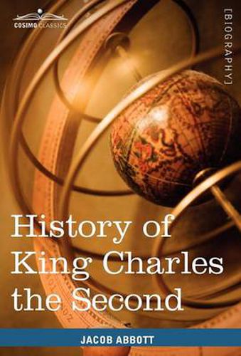 Cover image for History of King Charles the Second of England: Makers of History