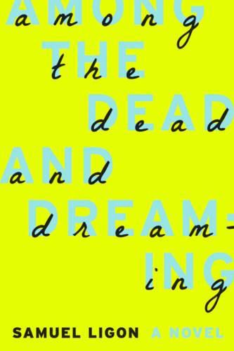 Cover image for Among the Dead and Dreaming